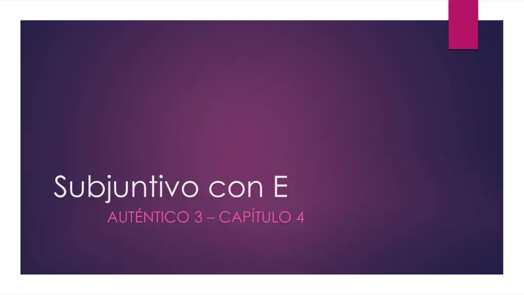 subjuntivo con e aut ntico 3 cap tulo 4
