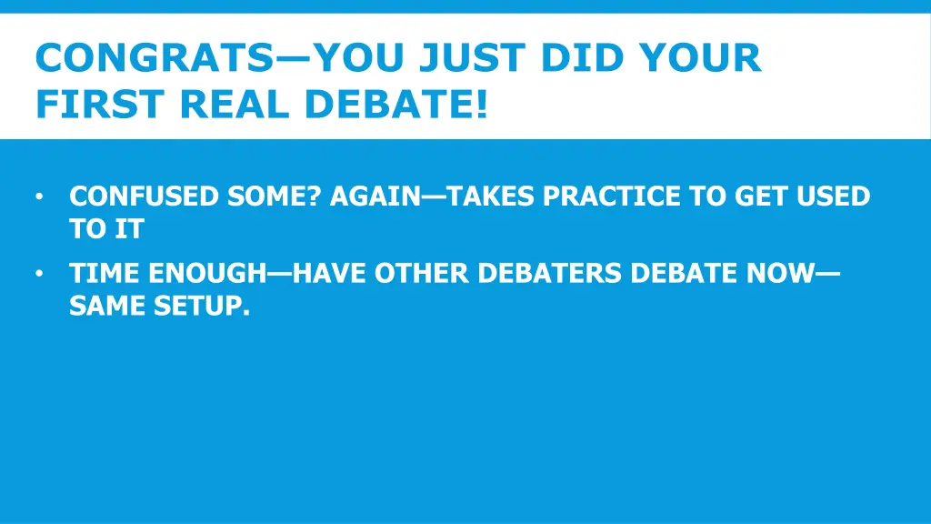 congrats you just did your first real debate