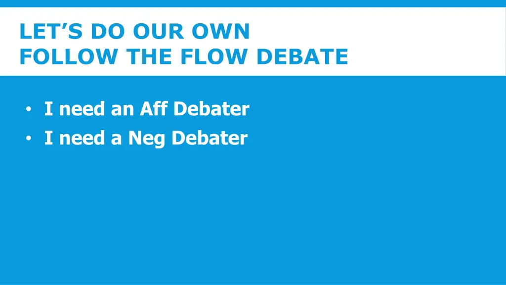 let s do our own follow the flow debate