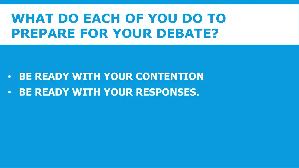 what do each of you do to prepare for your debate