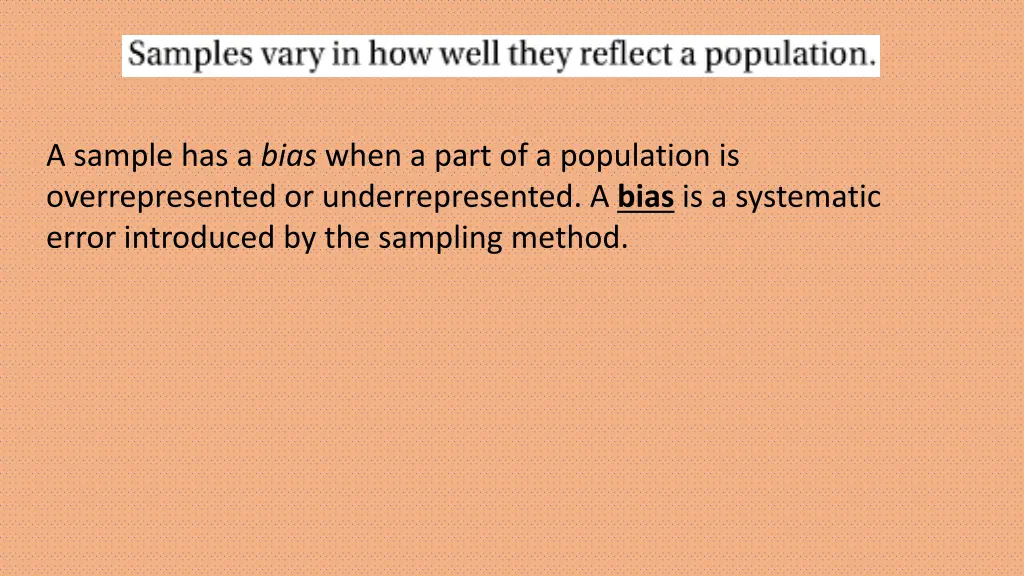 a sample has a bias when a part of a population