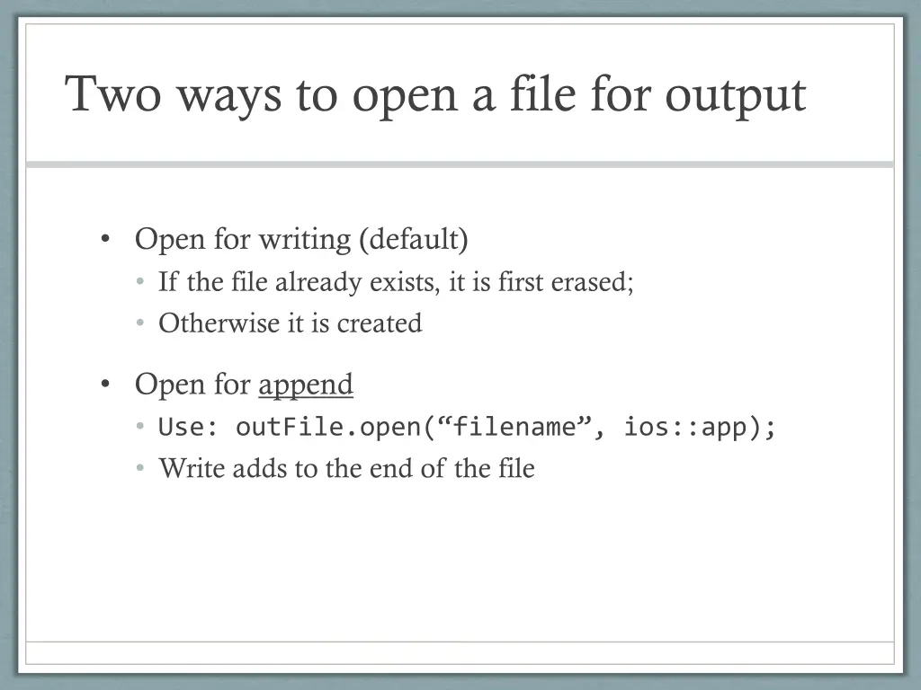 two ways to open a file for output