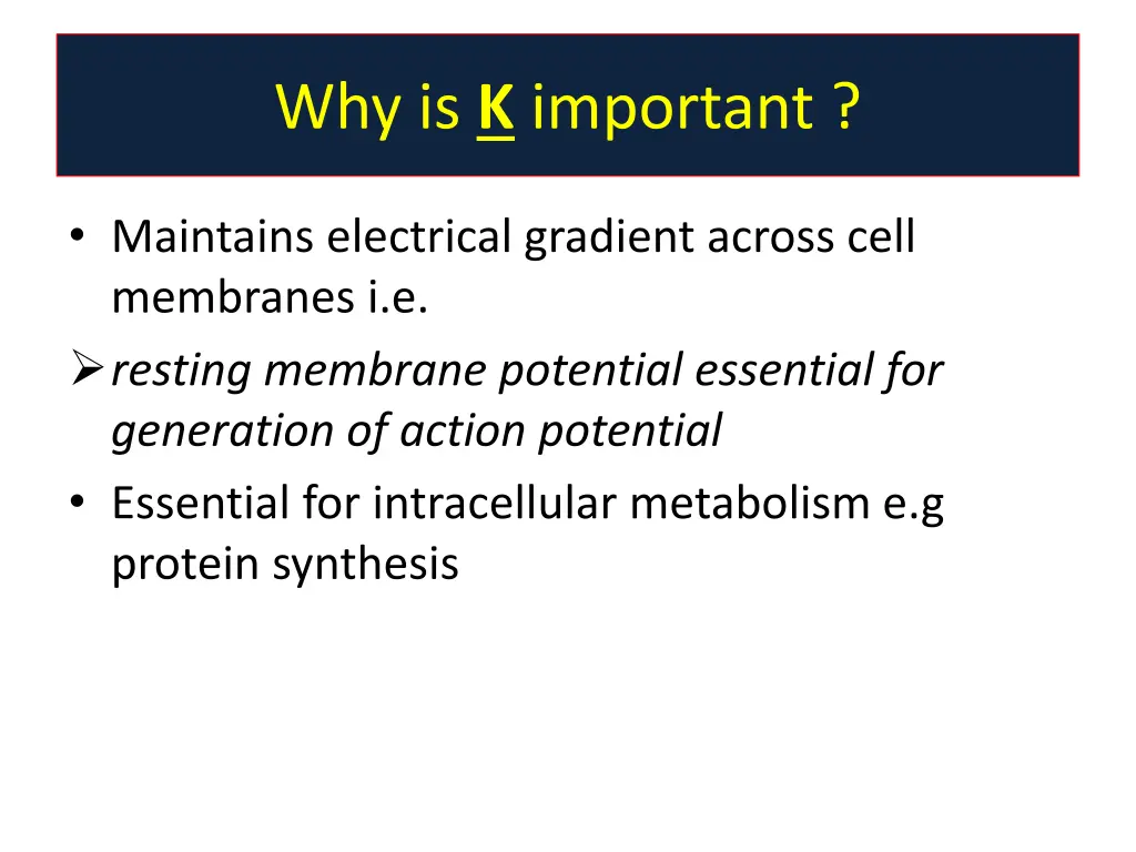 why is k important