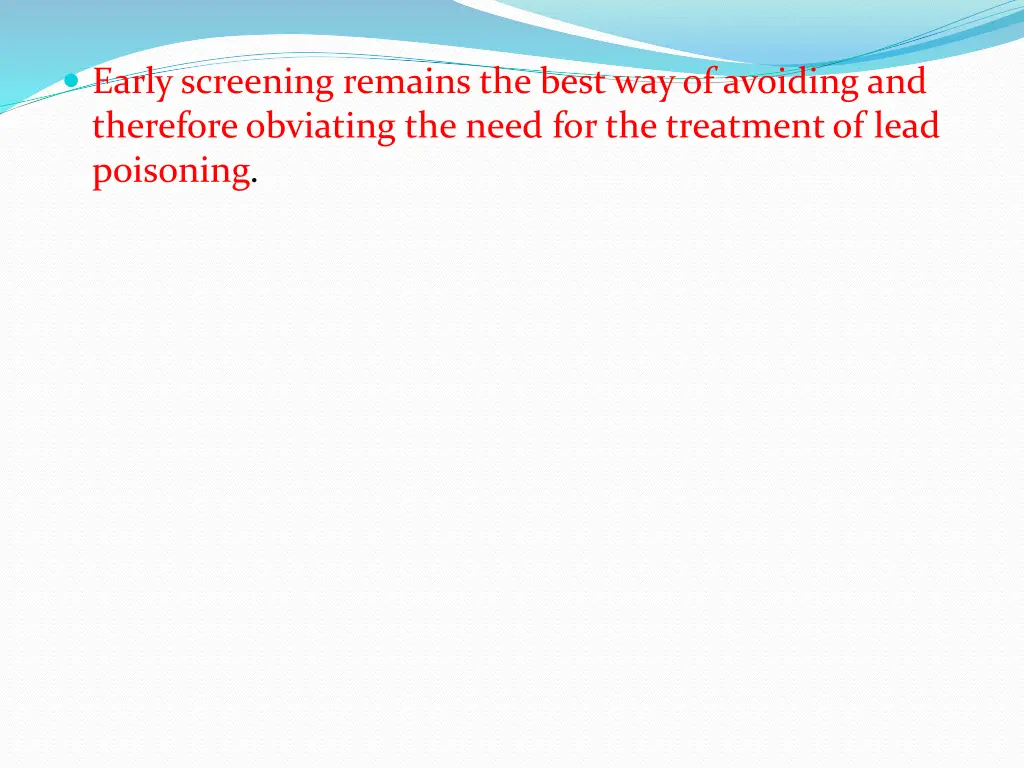 early screening remains the best way of avoiding