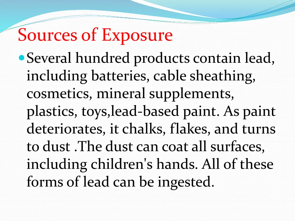 sources of exposure several hundred products