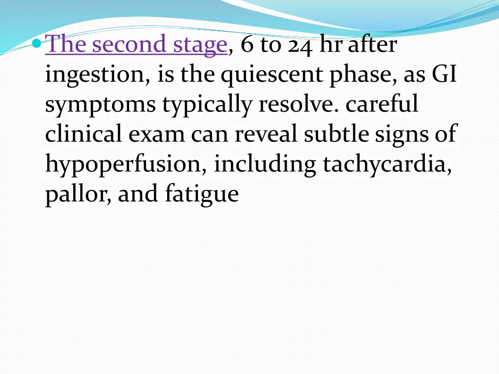 the second stage 6 to 24 hrafter ingestion