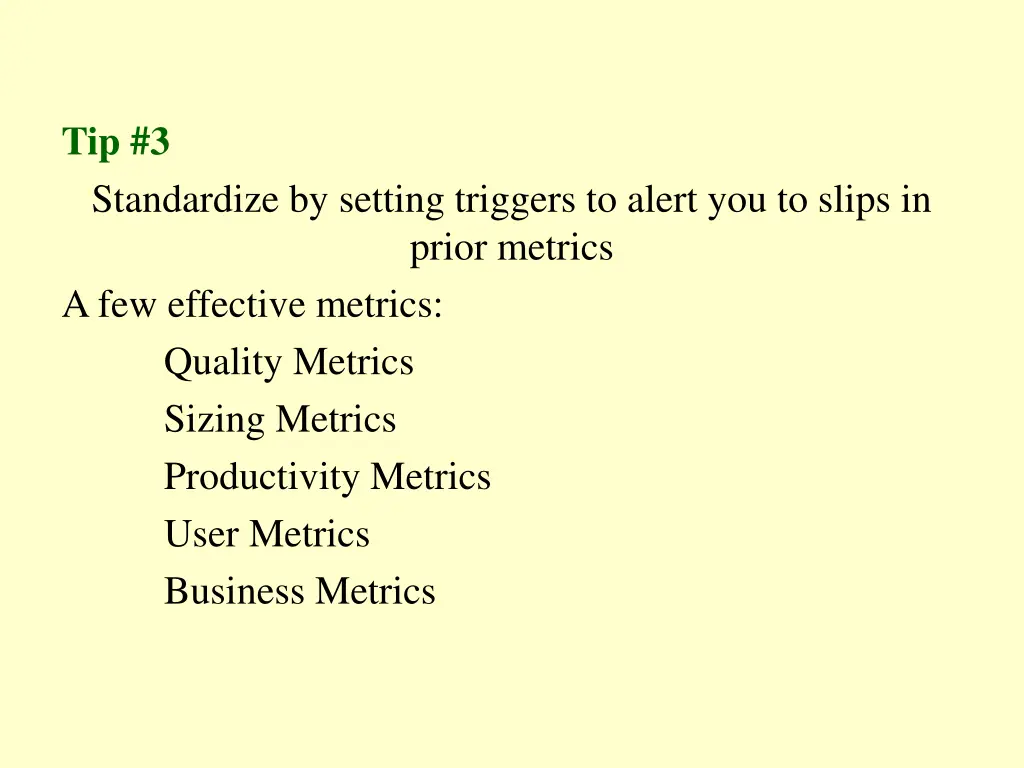 tip 3 standardize by setting triggers to alert