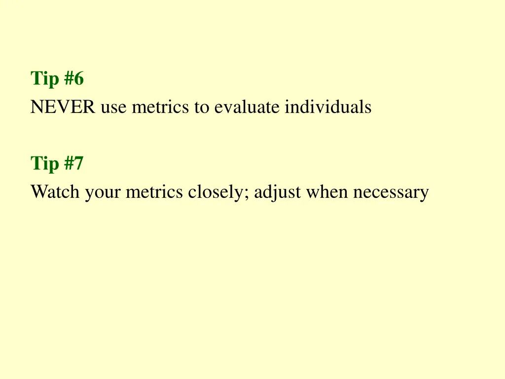 tip 6 never use metrics to evaluate individuals