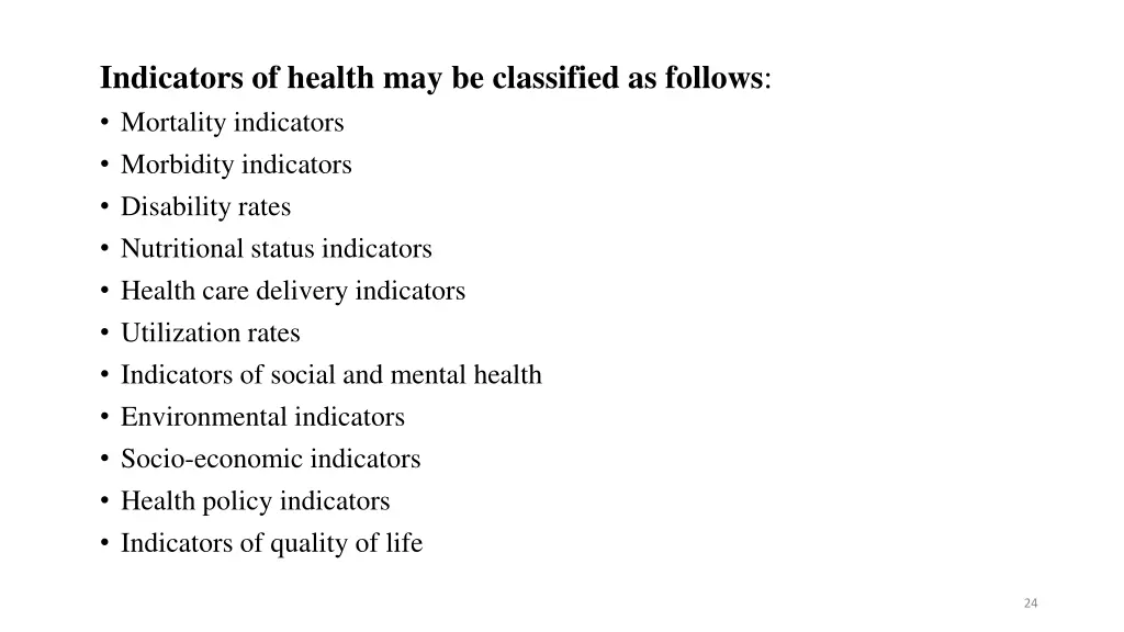 indicators of health may be classified as follows