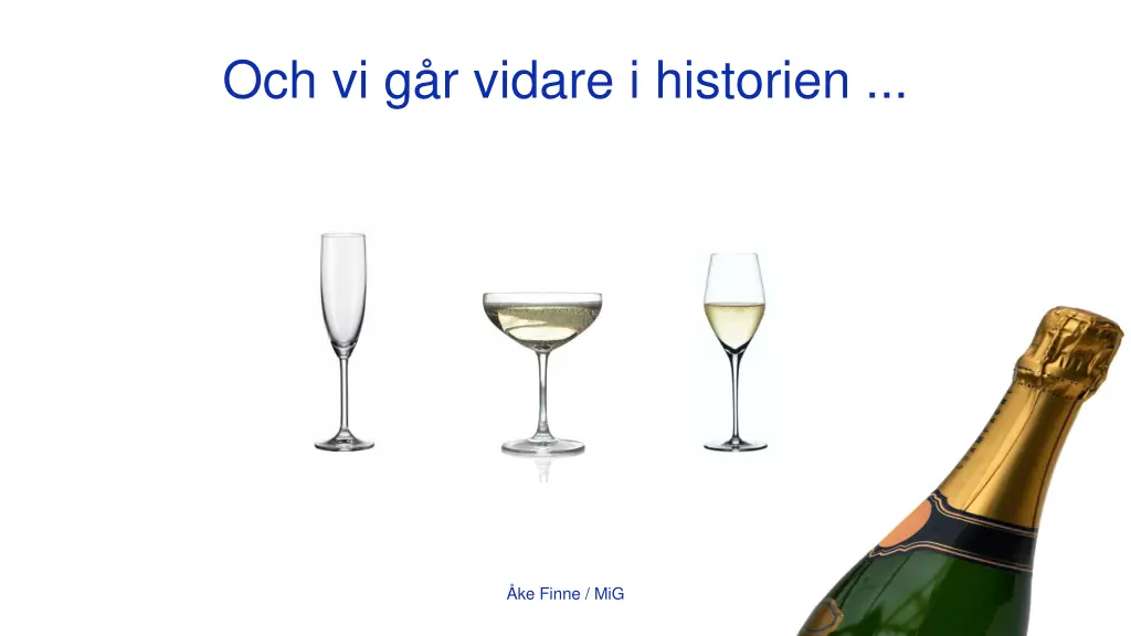 och vi g r vidare i historien