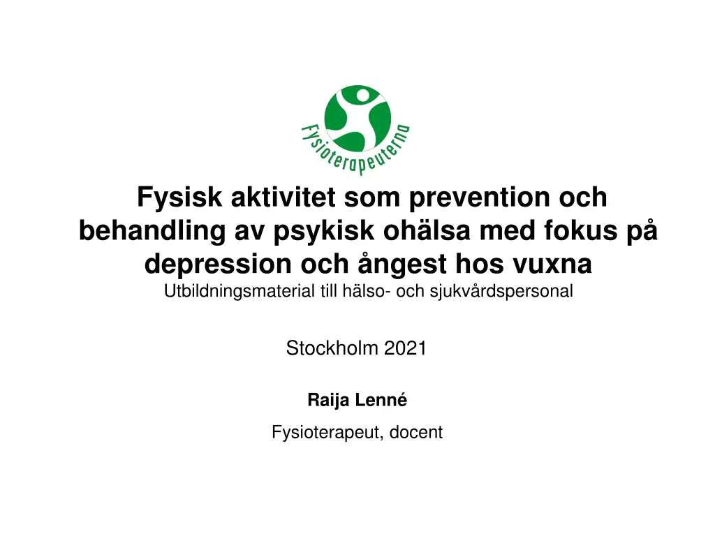 fysisk aktivitet som prevention och behandling