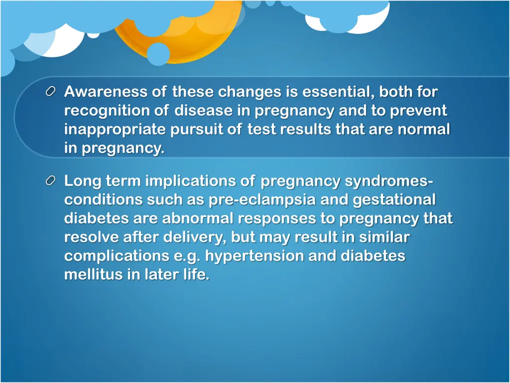 awareness of these changes is essential both
