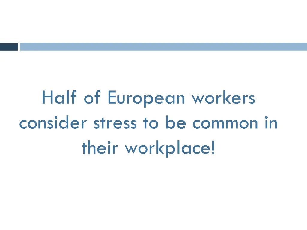 half of european workers consider stress