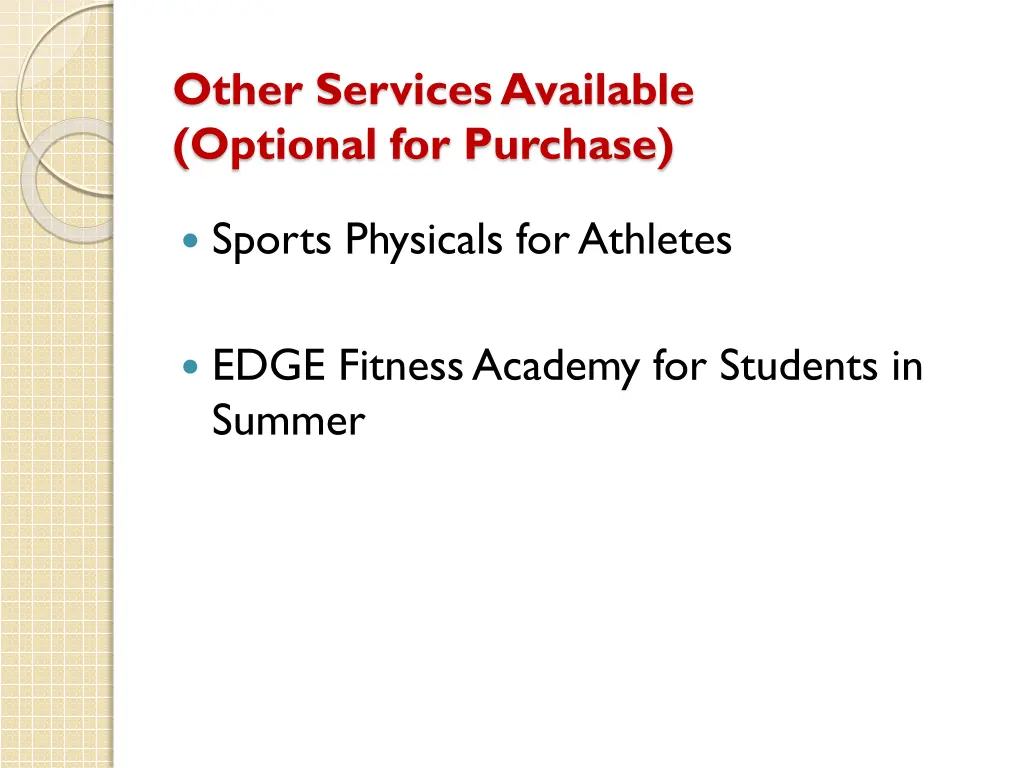 other services available optional for purchase