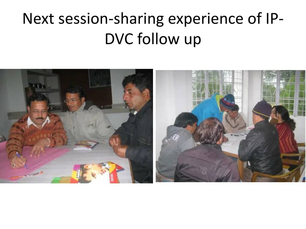 next session sharing experience of ip dvc follow