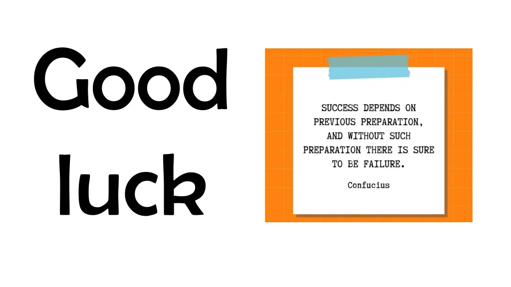 good luck