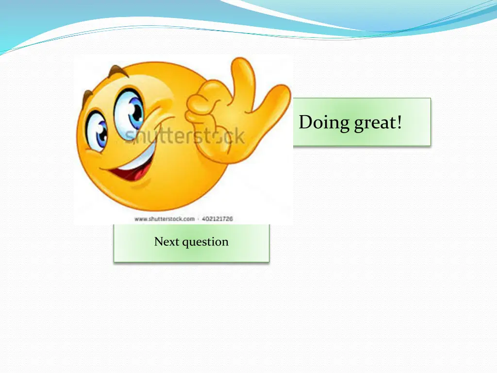 doing great