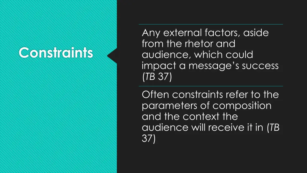 any external factors aside from the rhetor