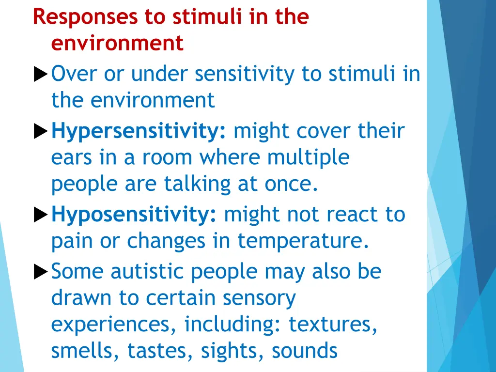 responses to stimuli in the environment over