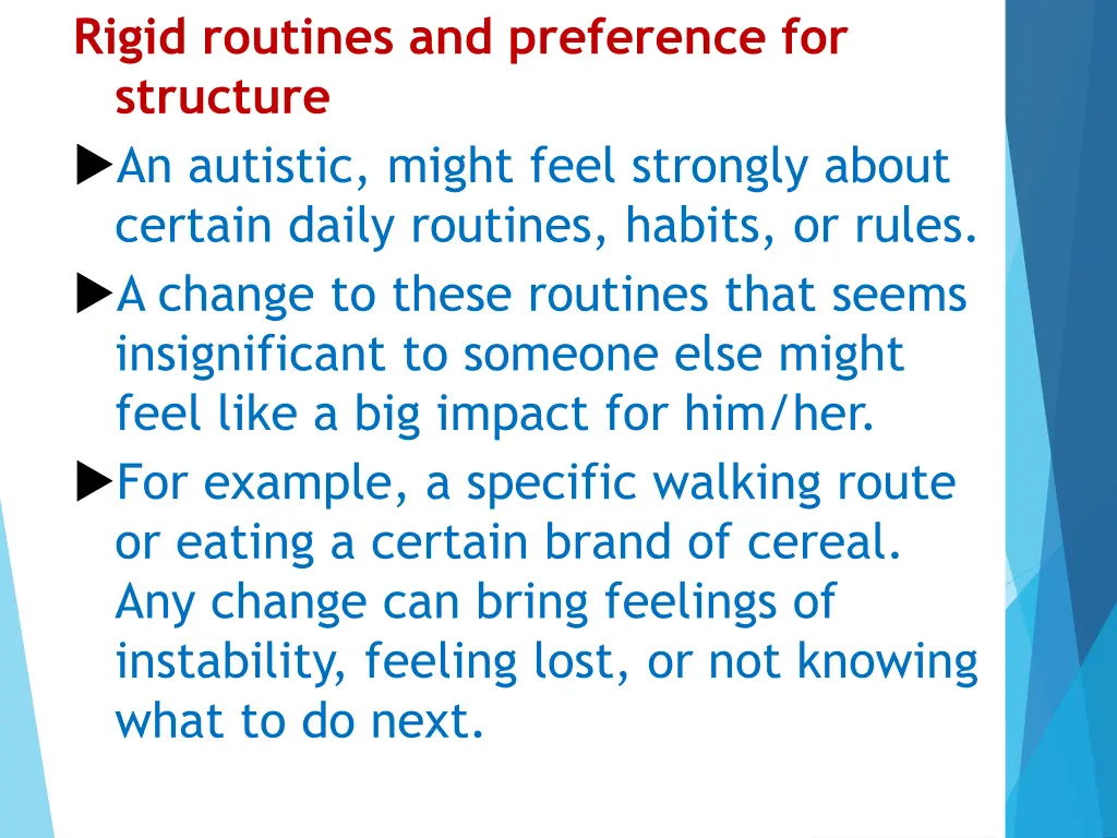 rigid routines and preference for structure