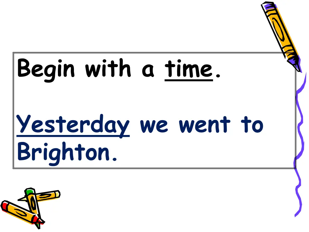 begin with a time