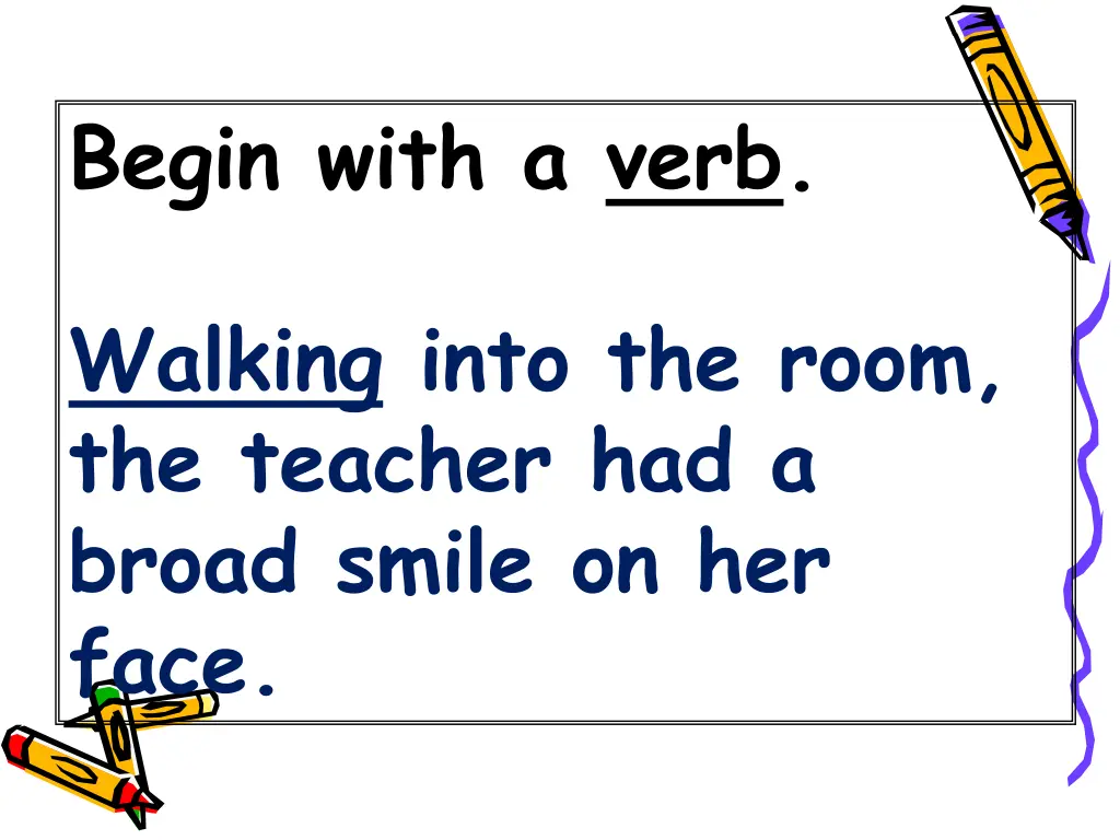 begin with a verb