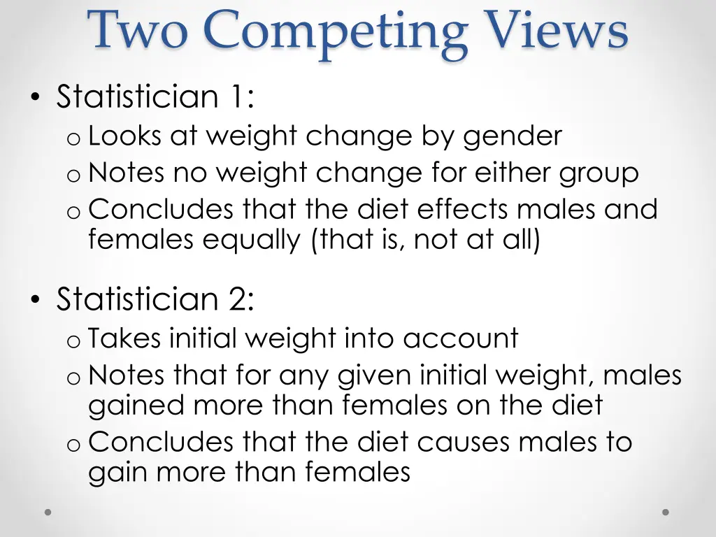 two competing views statistician 1 o looks