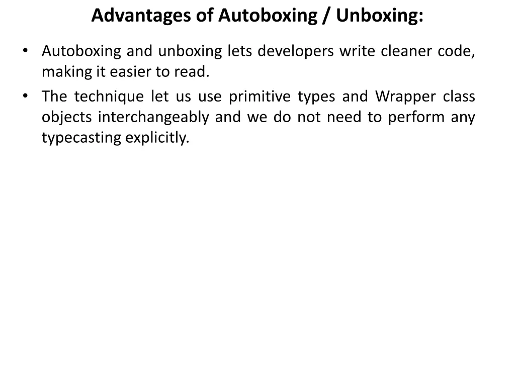 advantages of autoboxing unboxing