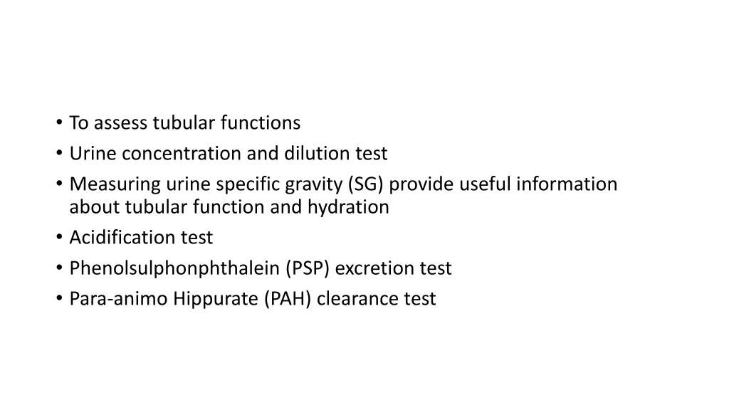 to assess tubular functions urine concentration