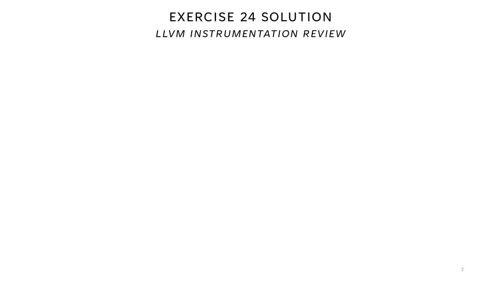 exercise 24 solution llvm instrumentation review