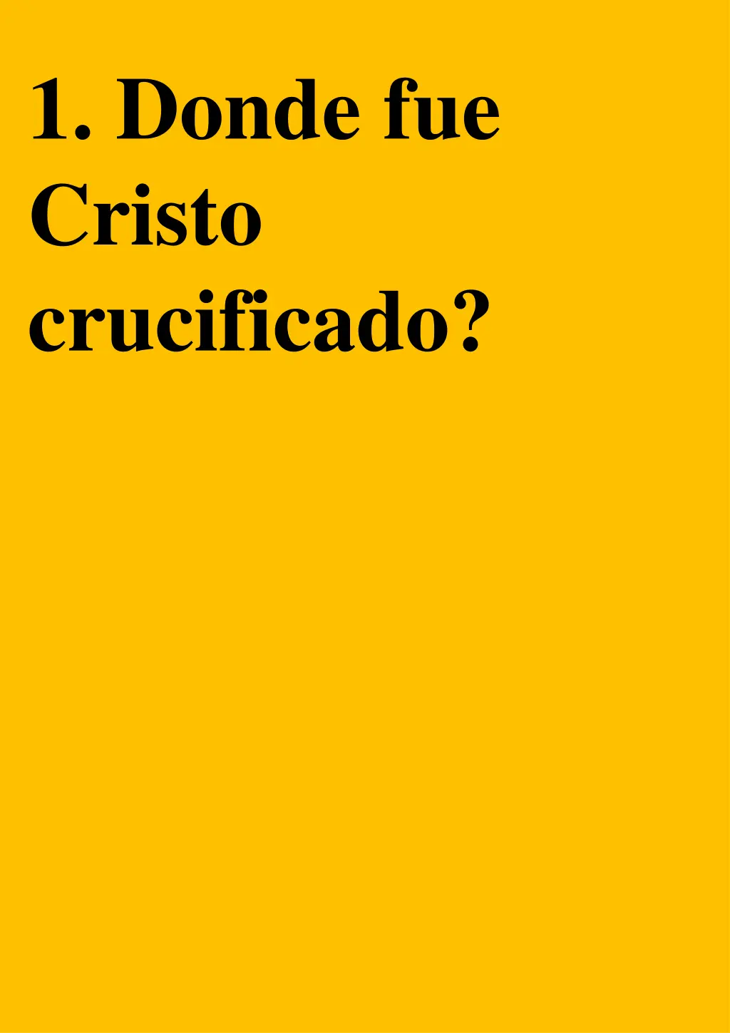 1 donde fue cristo crucificado