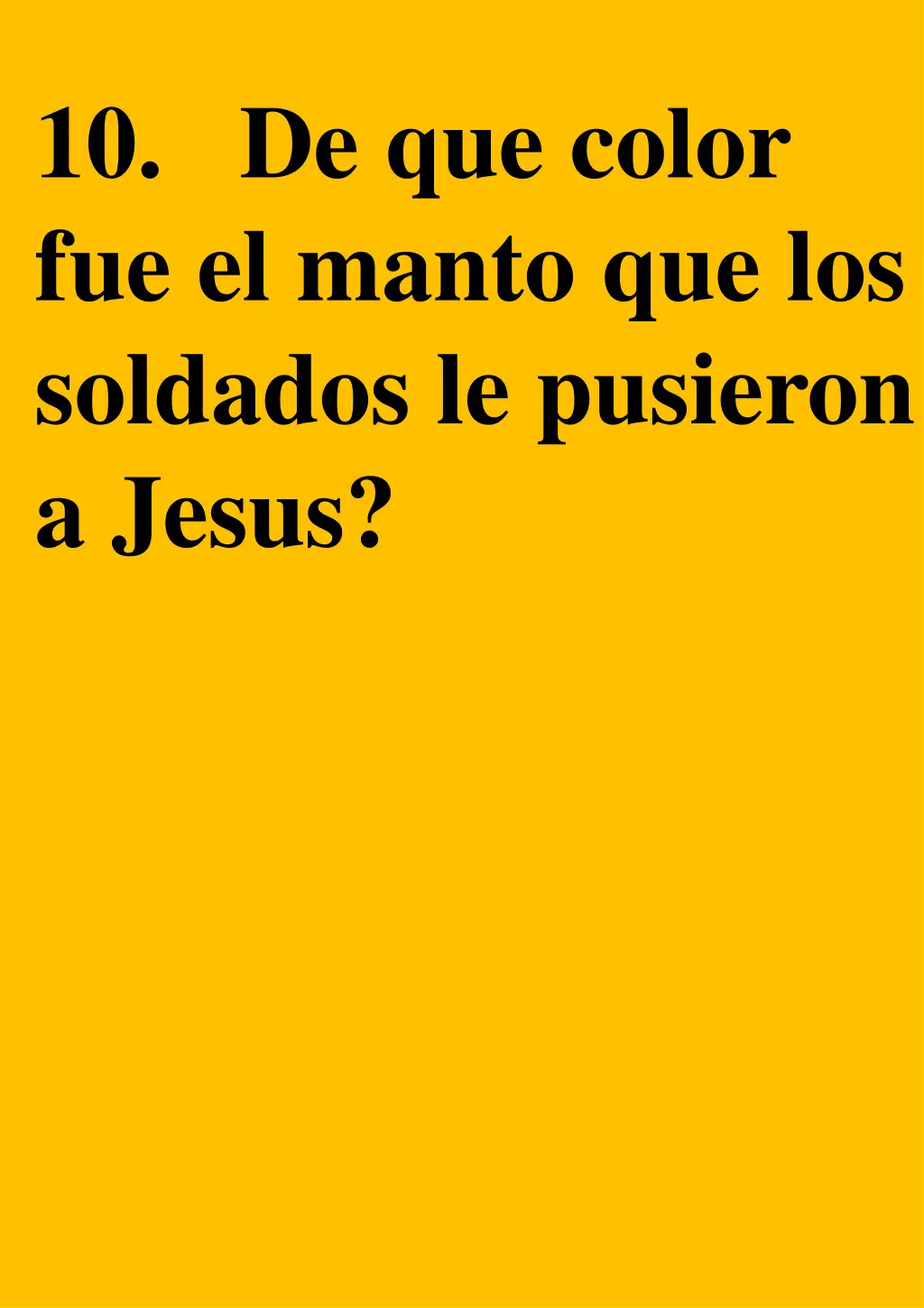 10 de que color fue el manto que los soldados