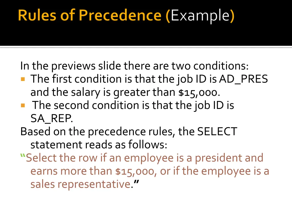 in the previews slide there are two conditions