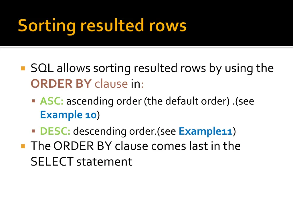 sql allows sorting resulted rows by using