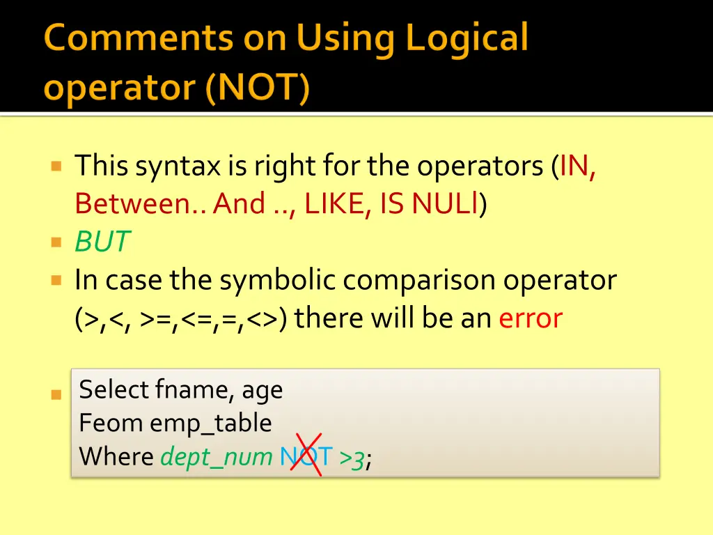 this syntax is right for the operators in between