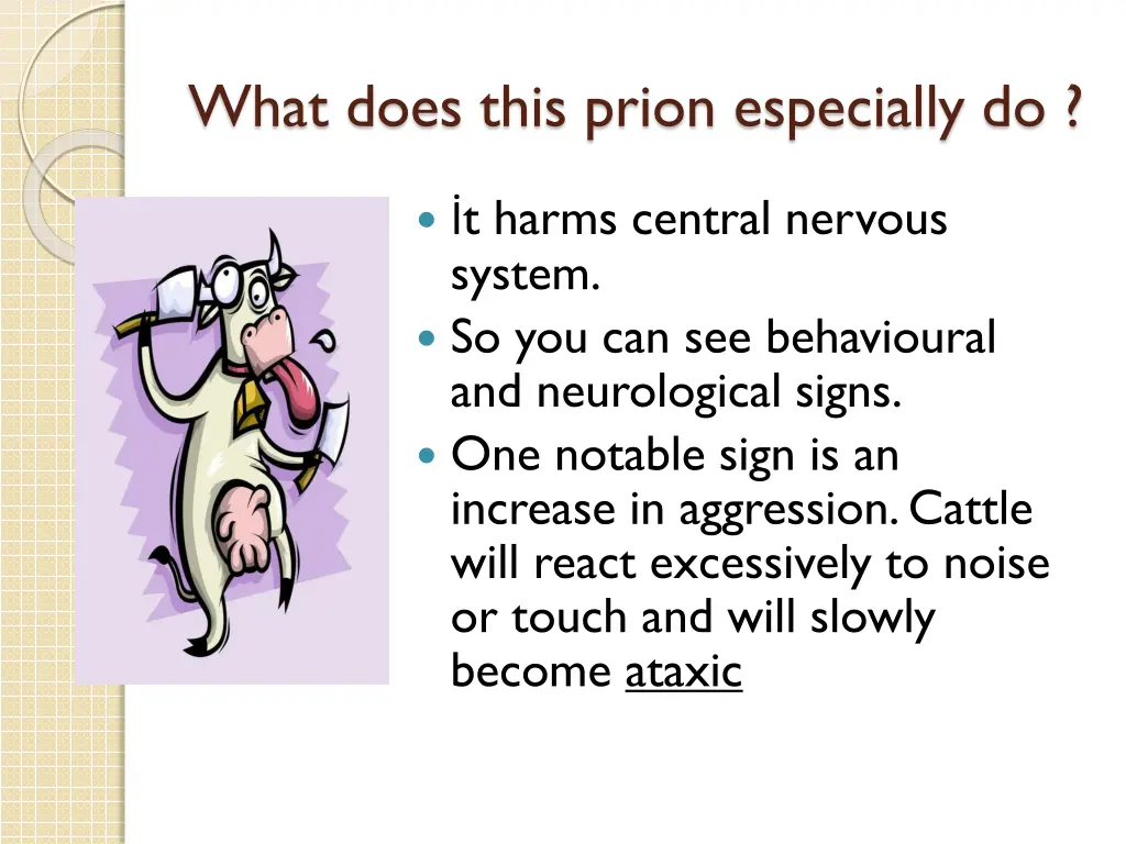 what does this prion especially do