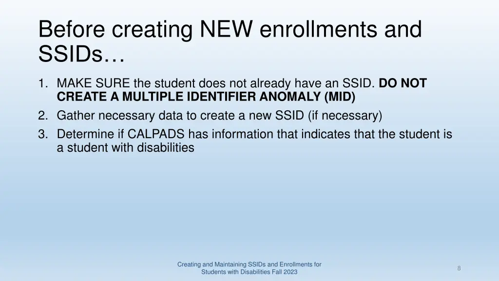 before creating new enrollments and ssids