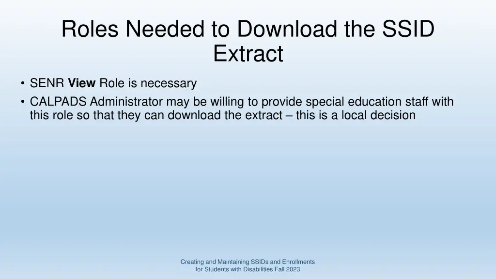 roles needed to download the ssid extract