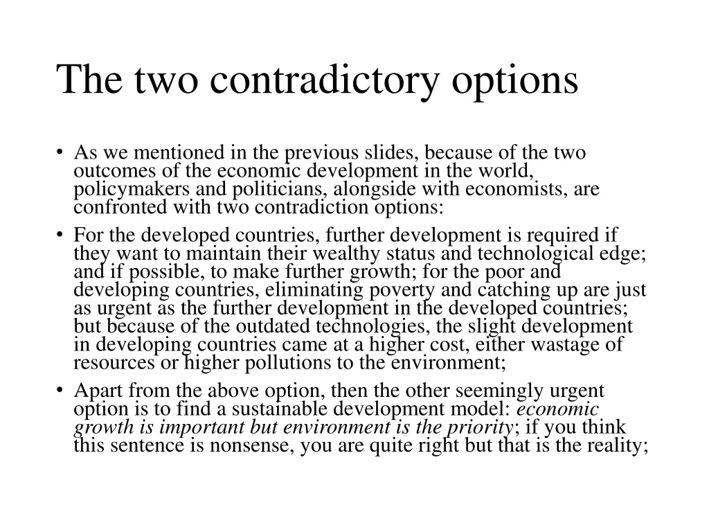 the two contradictory options
