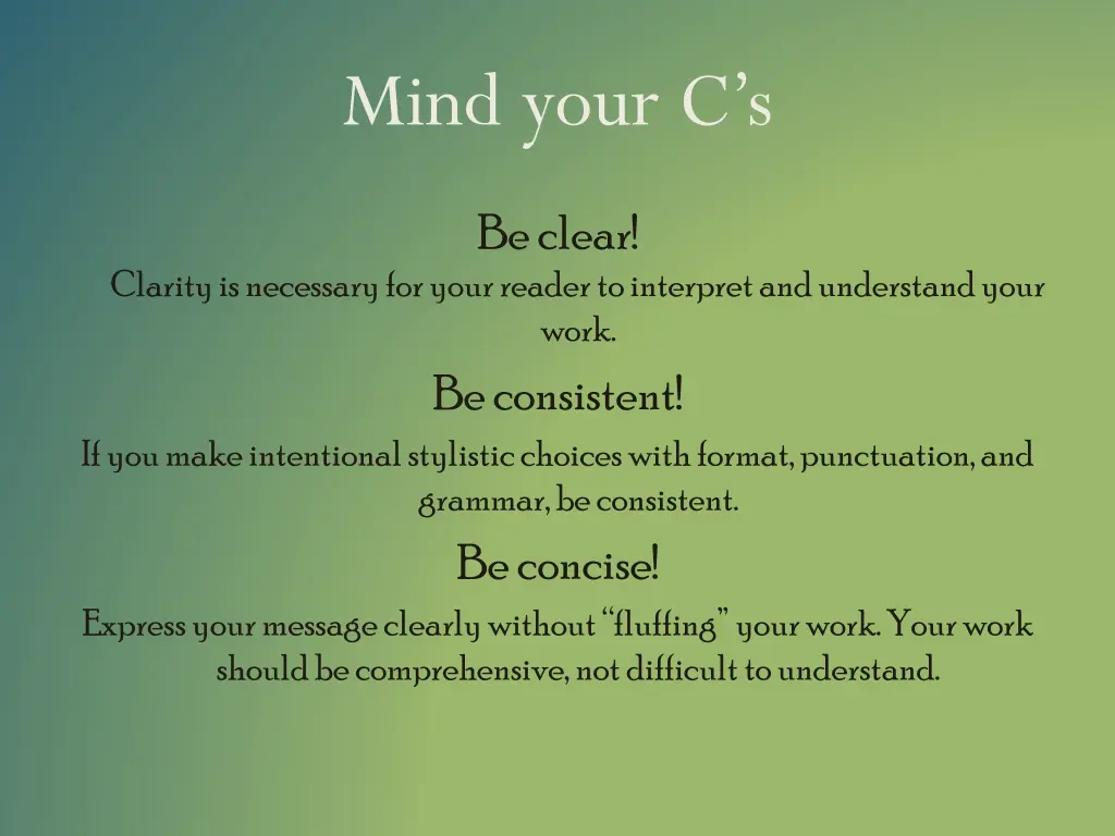 mind your c s