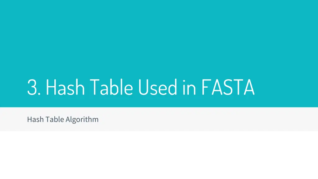 3 hash table used in fasta