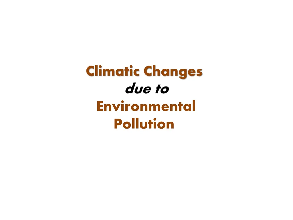 climatic changes due to environmental pollution