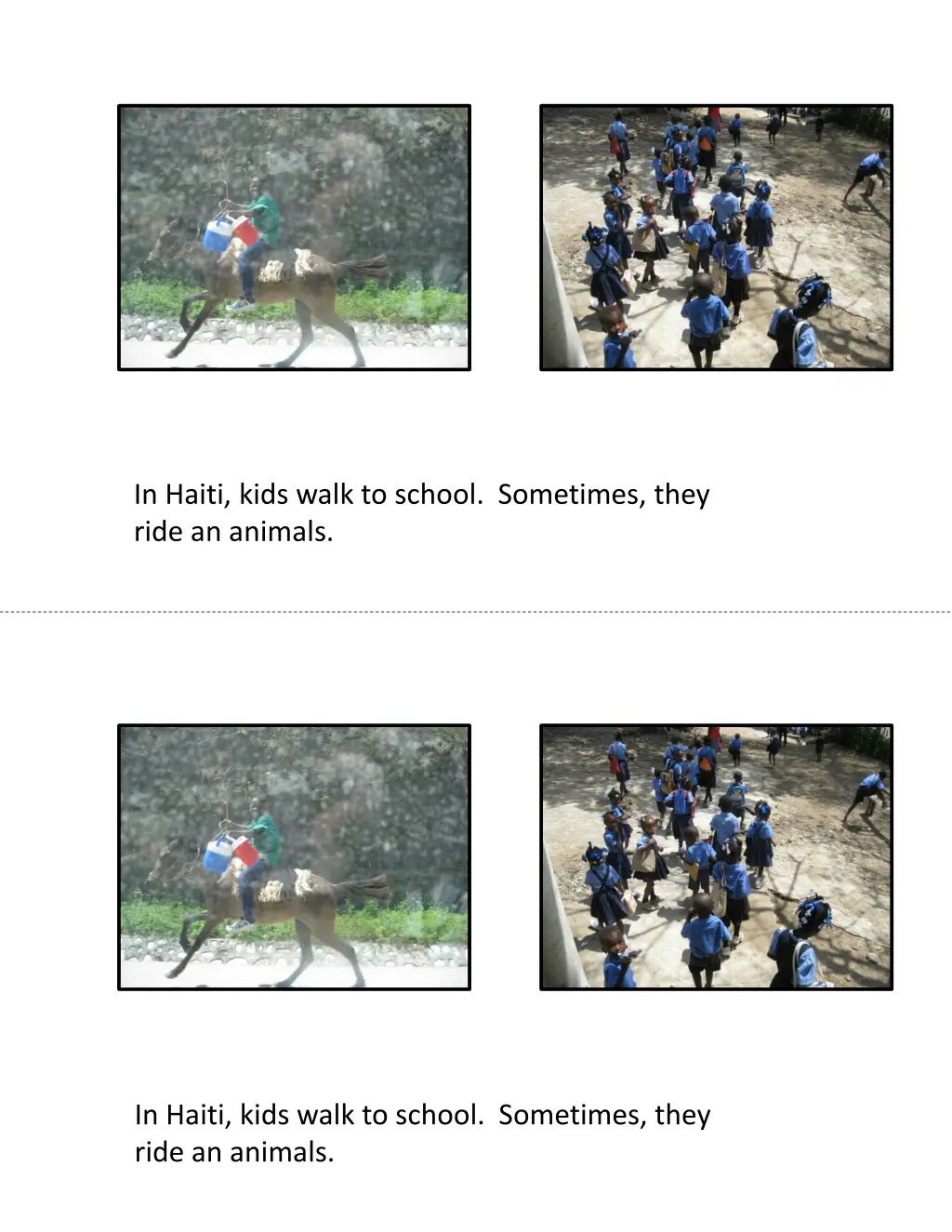 in haiti kids walk to school sometimes they ride