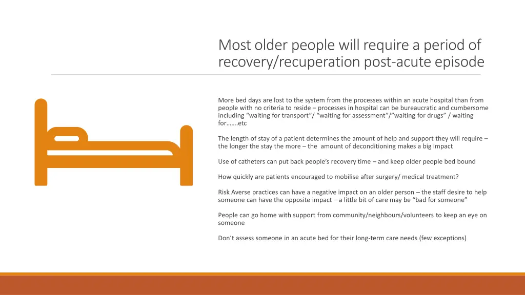 most older people will require a period