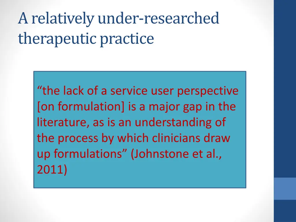 a relatively under researched therapeutic practice