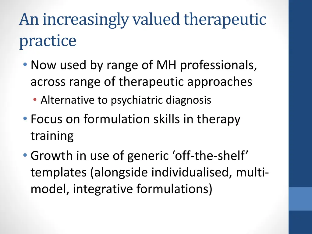 an increasingly valued therapeutic practice