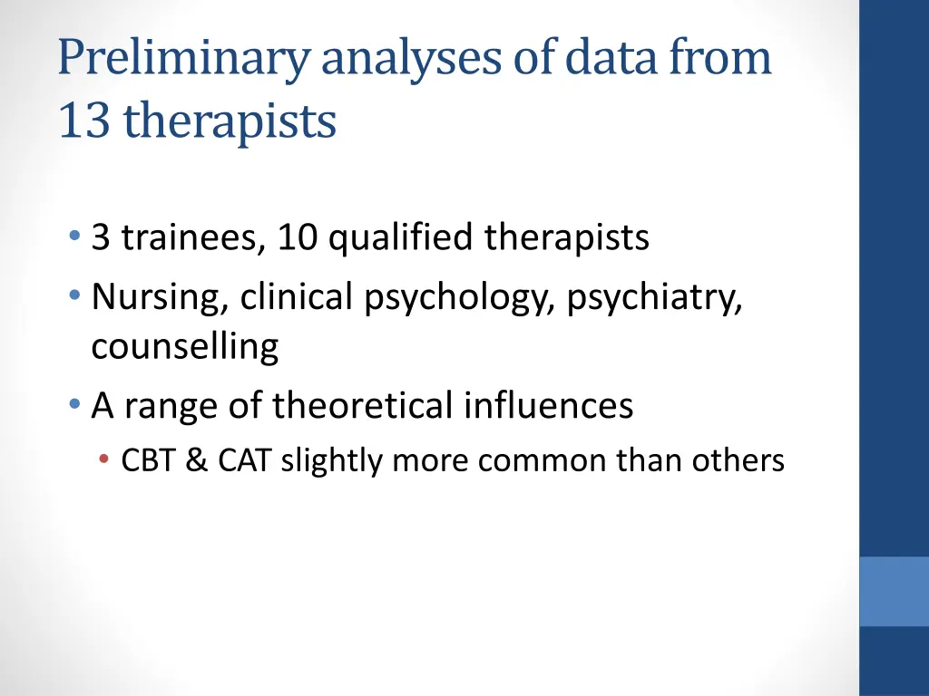 preliminary analyses of data from 13 therapists