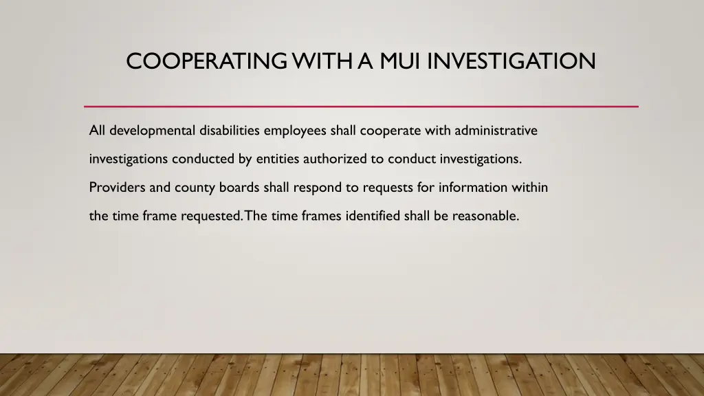cooperating with a mui investigation