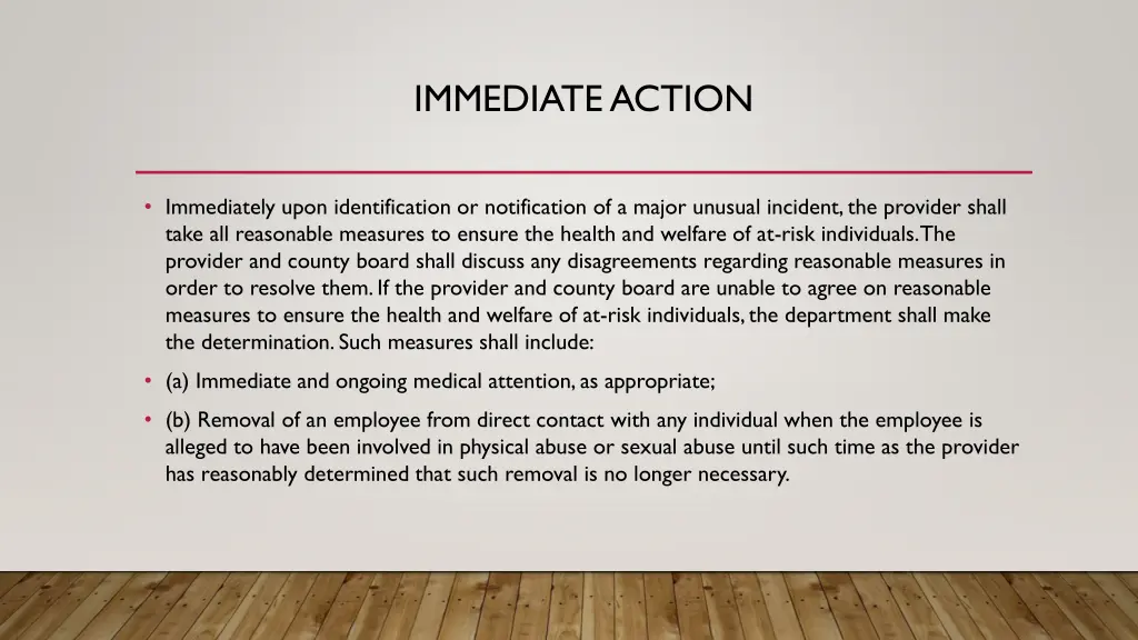immediate action
