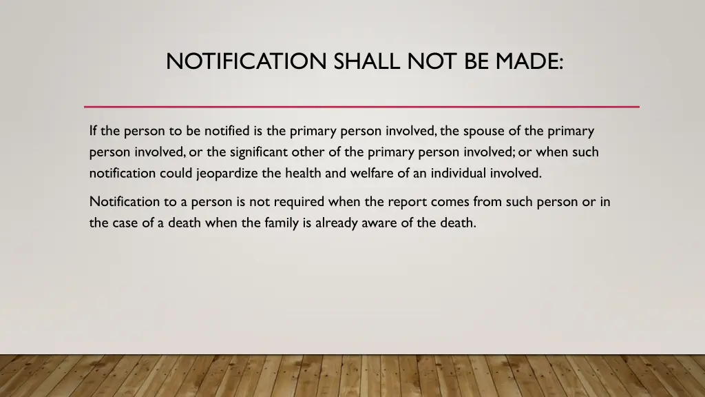 notification shall not be made